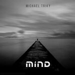 cover: Michael Triky - Mind