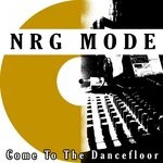 cover: Nrg Mode - Come To The Dancefloor (Vinyl Mix)