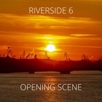 cover: Riverside 6 - Opening Scene