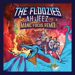 cover: The Floozies - Ah Jeez (Manic Focus Remix)