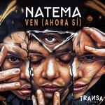 cover: Natema - Ven (Ahora Si)