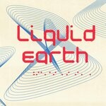 cover: Liquid Earth - Liquid Earth