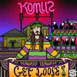 cover: Komuz - Get Loose! EP