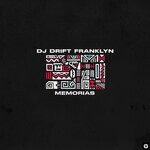 cover: Dj Drift Franklyn - Memorias