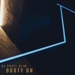 cover: Dj Pavel Slim - Booty On