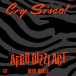 cover: Cry Sisco! - Afro Dizzi Act (1988 Mixes)