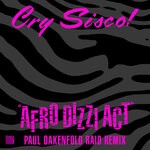 cover: Cry Sisco! - Afro Dizzi Act (Oakenfold Raid Remix)