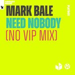 cover: Mark Bale - Need Nobody