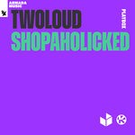 cover: Twoloud - Shopaholicked