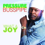 cover: Pressure Busspipe - What A Joy