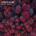 cover: Goblin Hulms - Don't Stop