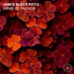 cover: James Black Pitch - Crime Of Passion