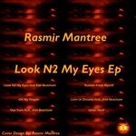 cover: Rasmir Mantree - Look N2 My Eyes EP