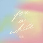 cover: Tash - For A While