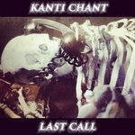 cover: Kanti Chant - Last Call