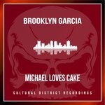 cover: Brooklyn Garc?a - Michael Loves Cake (Original Mix)