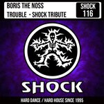 cover: Boris The Noss - Trouble - Shock Tribute