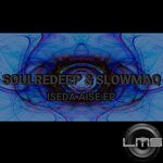 cover: Slowmaq|Soulredeep - Iseda Aise EP