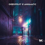 cover: Annimatic|Gregfruit - Loft