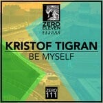 cover: Kristof Tigran - Be Myself