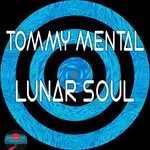 cover: Tommy Mental - Lunar Soul