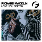 cover: Richard Macklin - Love You Better