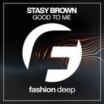 cover: Stasy Brown - Good To Me