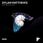 cover: Dylan Matthews - Shadows Of Light (Original Mix)