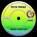 cover: Filta Freqz - Freqz Come Out