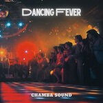 cover: Chamba Sound - Dancing Fever