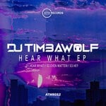 cover: Dj Timbawolf - Hear What EP