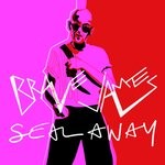 cover: Brave James - Seal Away