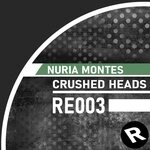 cover: Nuria Montes - Crushed Heads