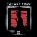 cover: Dark Colors|Ma Kana - Forget This