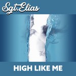 cover: Sgt.elias - High Like Me