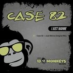 cover: Case 82 - I Just Wanne