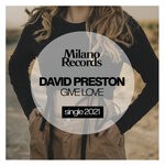 cover: David Preston - Give Love (Original Mix)