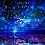 cover: Violet Sky - Falling Into Fantasy