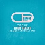 cover: Tiger Healer - Tied Up (Almost Entirely Mix)