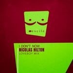 cover: Nicolas Hilton - I Don't Now (Loveboy Mix)