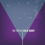 cover: Cold Night - No Fresh (5th Avenue Mix)