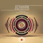 cover: Dj Danzik - More Chocolate (Remixes)