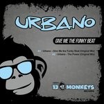 cover: - Urbano - - Give Me The Funky Beat