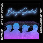 cover: Shine - Let's Get Spiritual (Jay Johnsen Remix)