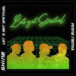 cover: Shine - Let's Get Spiritual (Finite Remix)