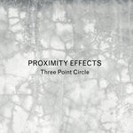 cover: K Leimer|Three Point Circle - Proximity Effects