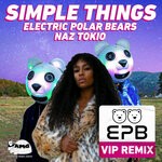 cover: Naz Tokio|Polar Bears - Simple Things (VIP Remix)