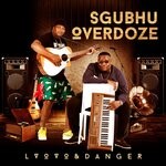 cover: Danger|L'vovo - Sgubhu Overdoze