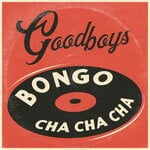 cover: Goodboys - Bongo Cha Cha Cha