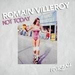 cover: Romain Villeroy - Not Today (Extended Mix)